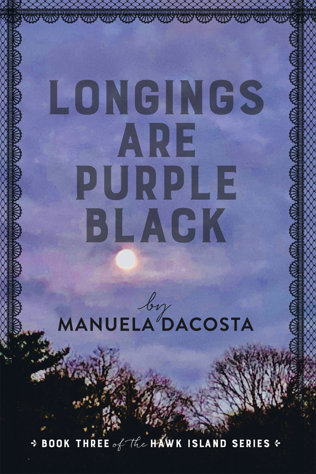 Longings Are Purple Black Book Three of the Hawk Island Series