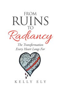 Cover image: From Ruins to Radiancy 9781665716659