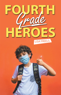 Cover image: Fourth Grade Heroes 9781665718103