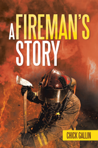 Cover image: A Fireman’s Story 9781665717748