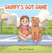 Imagen de portada: Gabby’s Got Game 9781665718028