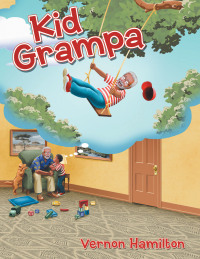 表紙画像: Kid Grampa 9781665718721