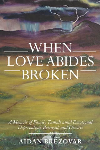 Cover image: When Love Abides Broken 9781665719643