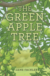 Cover image: The Green Apple Tree 9781665721509
