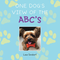 Cover image: One Dog's View of the Abc's 9781665722308