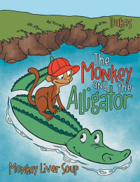 Omslagafbeelding: The Monkey And The Alligator 9781665723374