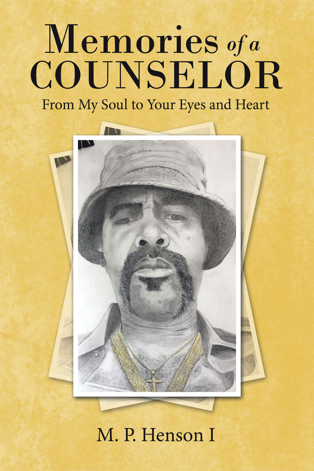 Memories of a Counselor From My Soul to Your Eyes and Heart