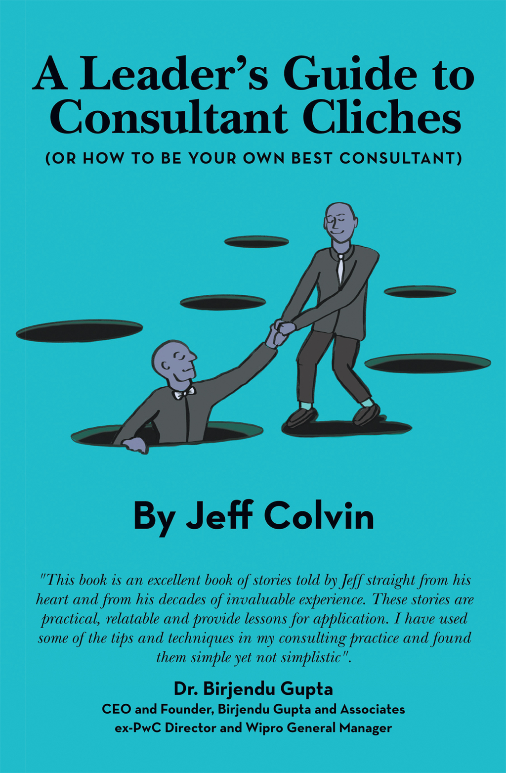 A Leader’s Guide to Consultant Cliches (Or How to Be Your Own Best Consultant)