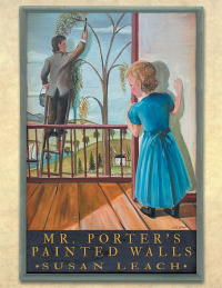 Imagen de portada: Mr. Porter’s Painted Walls 9781665724104