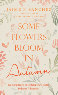 Titelbild: Some Flowers Bloom in Autumn 9781665725149