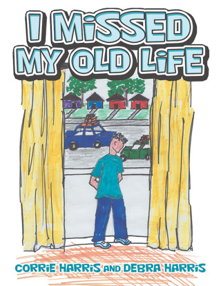 Omslagafbeelding: I Missed My Old Life 9781665725705