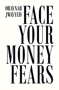 表紙画像: Face Your Money Fears 9781665726306
