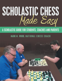 Cover image: Scholastic Chess Made Easy 9781665726603