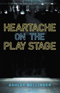 Cover image: Heartache on the Play Stage 9781665726931