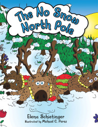 表紙画像: The No Snow North Pole 9781665728539