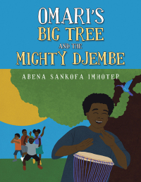 Titelbild: Omari's Big Tree and the Mighty Djembe 9781665729178