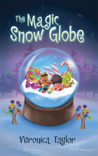 Imagen de portada: The Magic Snow Globe 9781665729888