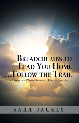 Titelbild: Breadcrumbs to Lead You Home … Follow the Trail 9781665731799