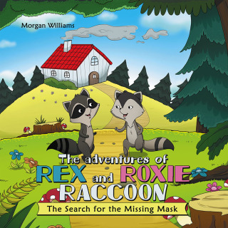 Titelbild: The Adventures of Rex and Roxie Raccoon 9781665733267