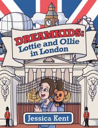 Cover image: Dreamkids: Lottie and Ollie in London 9781665733960