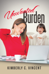 Imagen de portada: Unwanted Burden 9781665733991