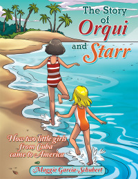 Imagen de portada: The Story of Orqui and Starr 9781665734080