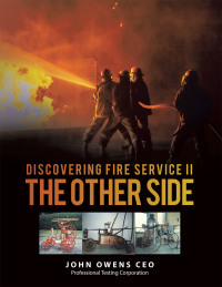 表紙画像: Discovering Fire Service II  The Other Side 9781665734196