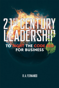 表紙画像: 21St Century Leadership to Fight the Code Red for Business 9781665735650