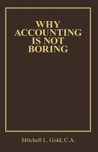 Imagen de portada: Why Accounting is not Boring 9781665736213