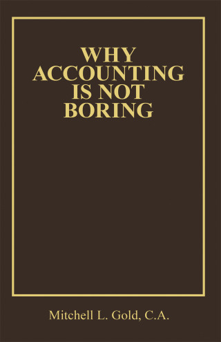 Cover image: Why Accounting is not Boring 9781665736213