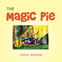 Cover image: The Magic Pie 9781665737852