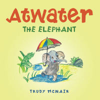 Omslagafbeelding: Atwater the Elephant 9781665737975