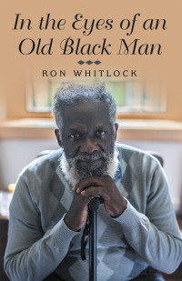 Imagen de portada: In the Eyes of an Old Black Man 9781665739665