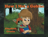 Cover image: How I Met a Goblin 9781665740555