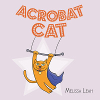 Cover image: Acrobat Cat 9781665740647