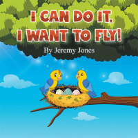 Cover image: I Can Do It, I Can Fly! 9781665742665