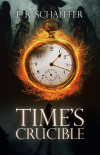 Cover image: Time’s Crucible 9781665743907