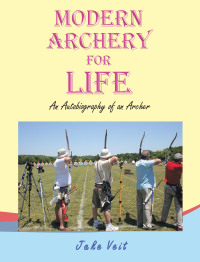 Cover image: Modern Archery for Life 9781665744836