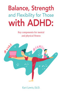 Omslagafbeelding: Balance, Strength and Flexibility for Those with ADHD: 9781665744980
