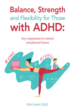 表紙画像: Balance, Strength and Flexibility for Those with ADHD: 9781665744980