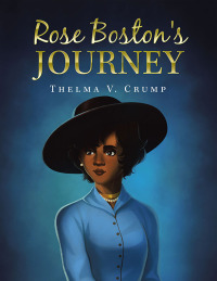 表紙画像: Rose Boston's Journey 9781665747295