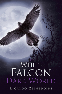 Cover image: The White Falcon in a Dark World 9781665748063