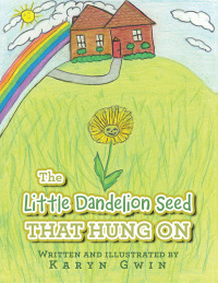 Omslagafbeelding: The Little Dandelion seed That Hung On 9781665749381