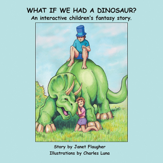 Imagen de portada: What if We Had a Dinosaur? 9781665749695