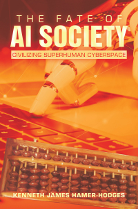 Cover image: The Fate of AI Society 9781665749725
