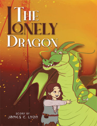 Cover image: The Lonely Dragon 9781665751339
