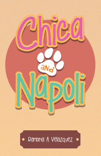 表紙画像: Chica and Napoli 9781665751766