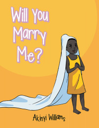 表紙画像: Will You Marry Me? 9781665752022