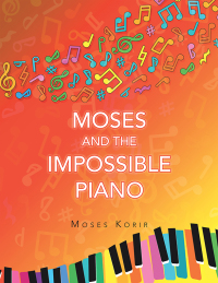 表紙画像: Moses And The Impossible Piano 9781665752039