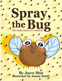 Cover image: Spray, the Bug 9781665752183